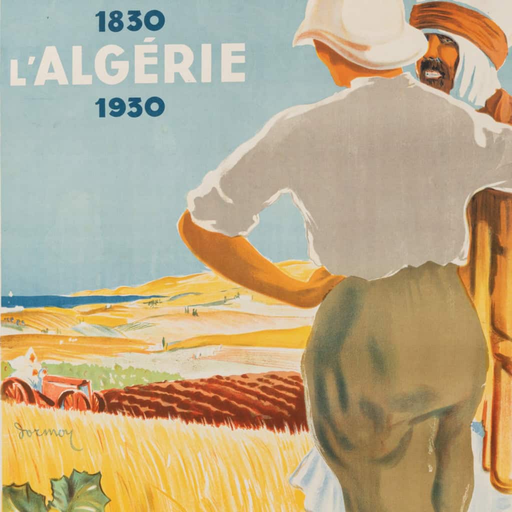 Affiche Originale, Henri Dormoy, L’Algérie, 1830, 1930, Colonisation, Centenaire, Pays, Production Agricole, Agriculture, Agriculteur, Arabe, Champ, Blé, Raisin, Tomate, Orange, Citron, Olive, Tourisme, Afrique du Nord, Maghreb, 1930 4