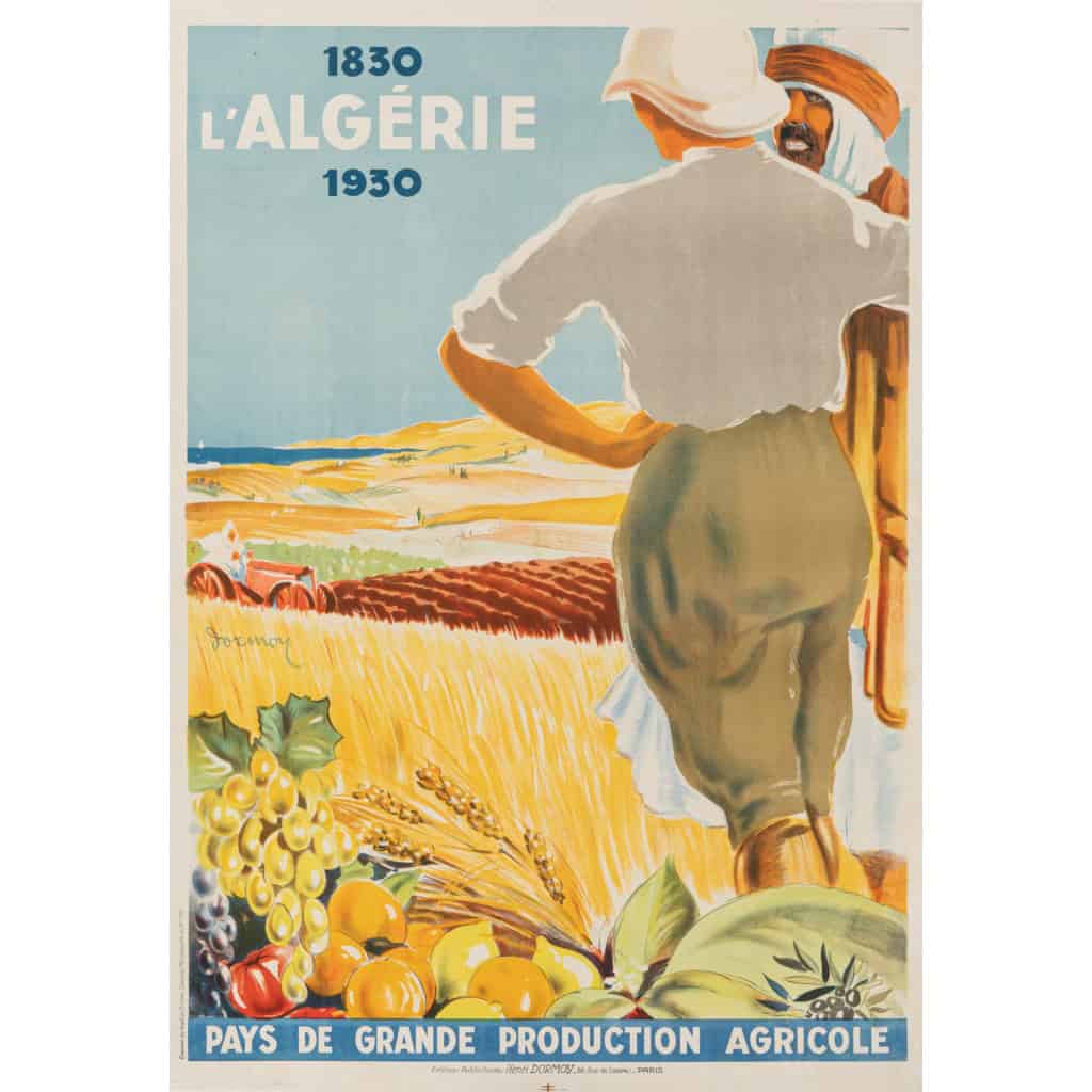 Affiche Originale, Henri Dormoy, L’Algérie, 1830, 1930, Colonisation, Centenaire, Pays, Production Agricole, Agriculture, Agriculteur, Arabe, Champ, Blé, Raisin, Tomate, Orange, Citron, Olive, Tourisme, Afrique du Nord, Maghreb, 1930 3